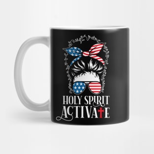 Holy Spirit Activate Patriotic Messy Bun Flag Funny Trendy Quote Mug